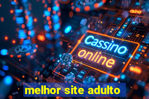 melhor site adulto